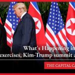 What's Happening in Korea? Trump, military exercises, Kim Jong-un and Iran | The Capital Cable #140