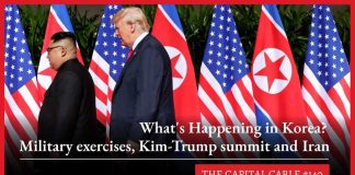 What's Happening in Korea? Trump, military exercises, Kim Jong-un and Iran | The Capital Cable #140