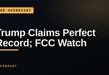 Trump Claims Perfect Record; FCC Watch | INFORMANT — The Overnight (2026-08-30)