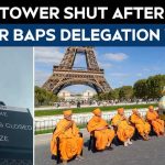 Eiffel Tower Women Told to Make Themselves ‘INVISIBLE’ Eiffel Tower Closed Amid Row Over Female Staff Presence During BAPS Temple Delegation Visit